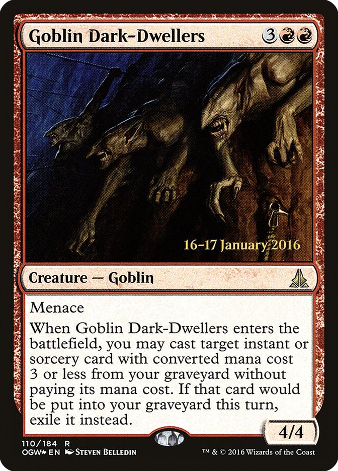 Goblin Dark-Dwellers [Oath of the Gatewatch Prerelease Promos] | I Want That Stuff Brandon