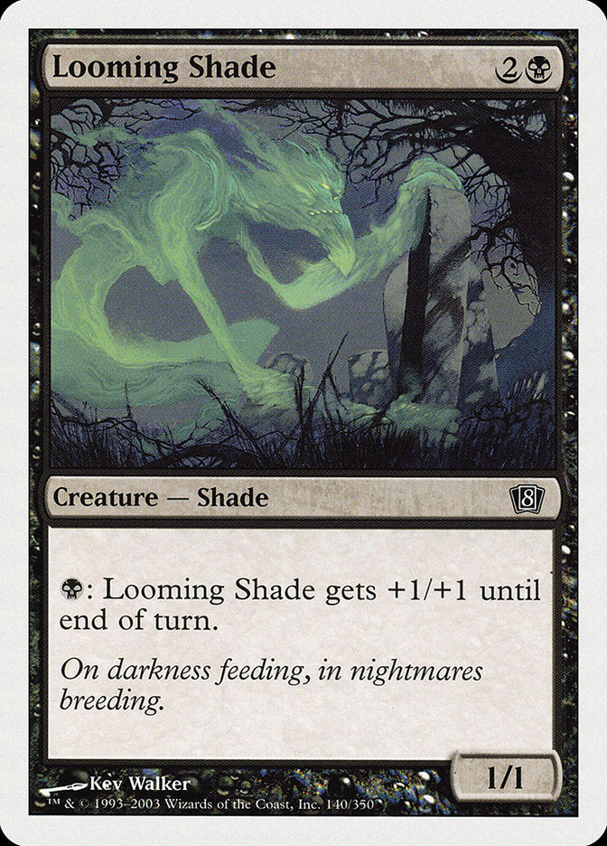 Looming Shade [Eighth Edition] | I Want That Stuff Brandon