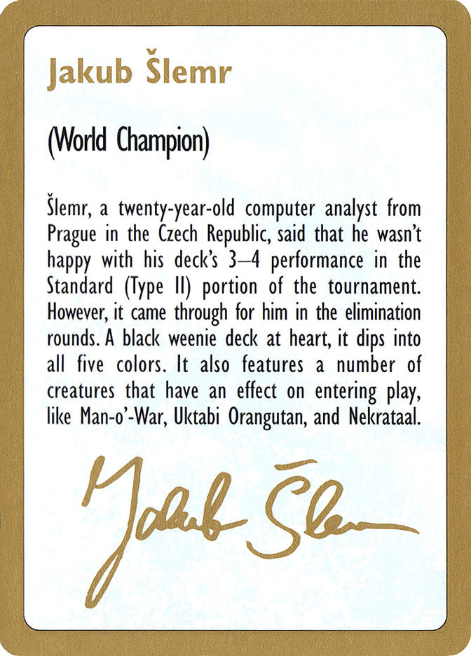 Jakub Slemr Bio [World Championship Decks 1997] | I Want That Stuff Brandon