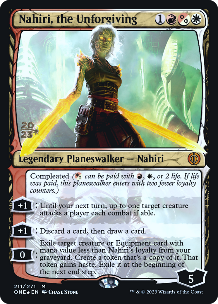 Nahiri, the Unforgiving [Phyrexia: All Will Be One Prerelease Promos] | I Want That Stuff Brandon