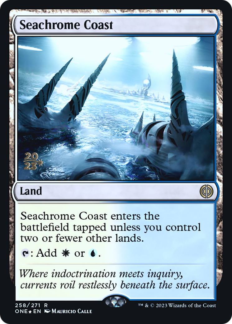 Seachrome Coast [Phyrexia: All Will Be One Prerelease Promos] | I Want That Stuff Brandon