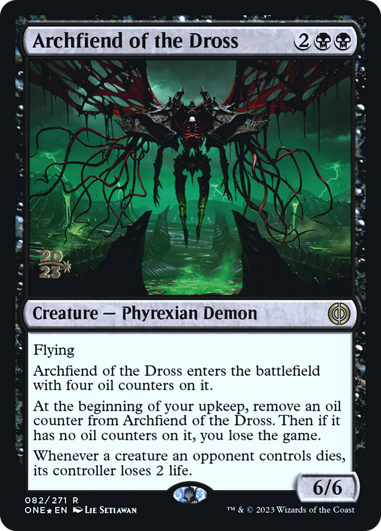 Archfiend of the Dross [Phyrexia: All Will Be One Prerelease Promos] | I Want That Stuff Brandon
