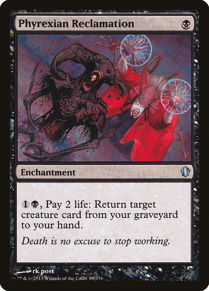 Phyrexian Reclamation [Commander 2013] | I Want That Stuff Brandon