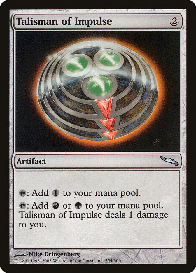 Talisman of Impulse [Mirrodin] | I Want That Stuff Brandon