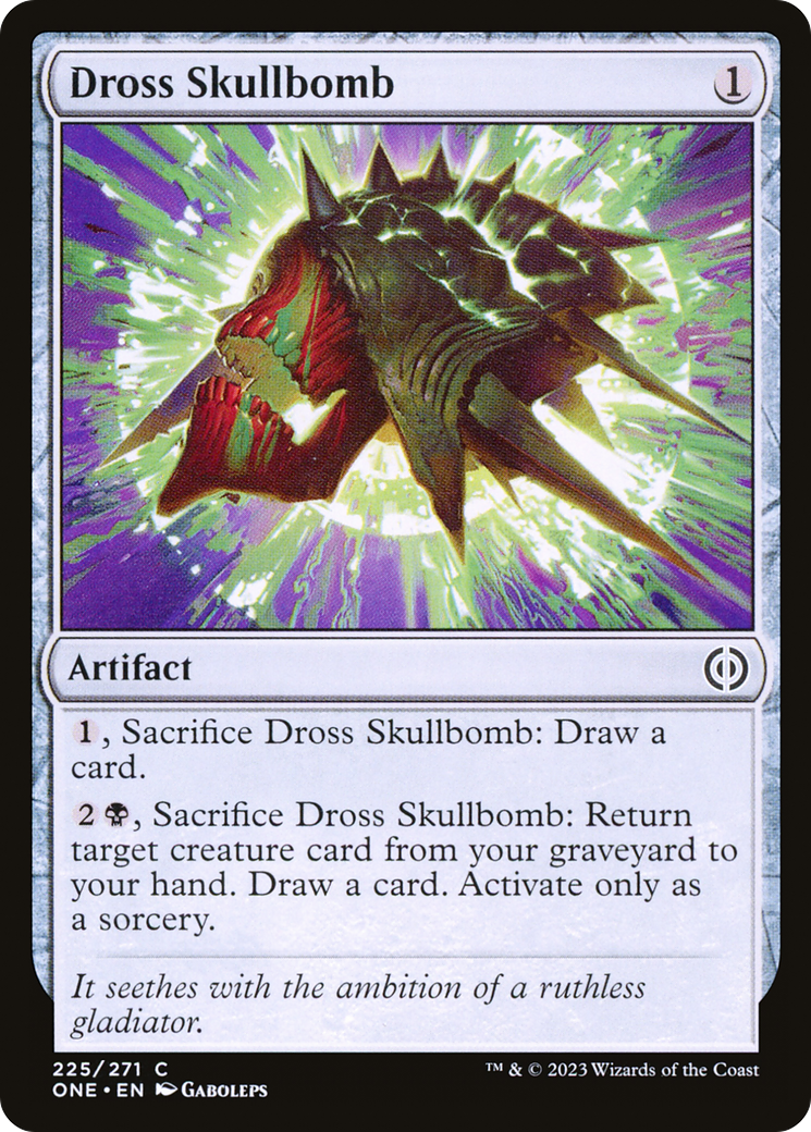 Dross Skullbomb [Phyrexia: All Will Be One] | I Want That Stuff Brandon