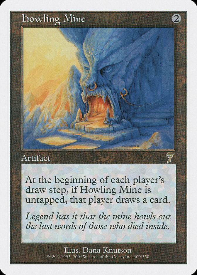 Howling Mine [Seventh Edition] | I Want That Stuff Brandon