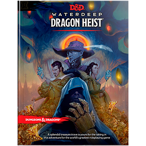D&D 5e: Waterdeep Dragon Heist | I Want That Stuff Brandon