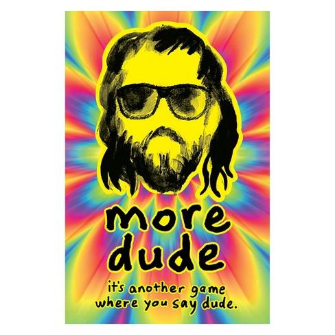 More Dude | I Want That Stuff Brandon