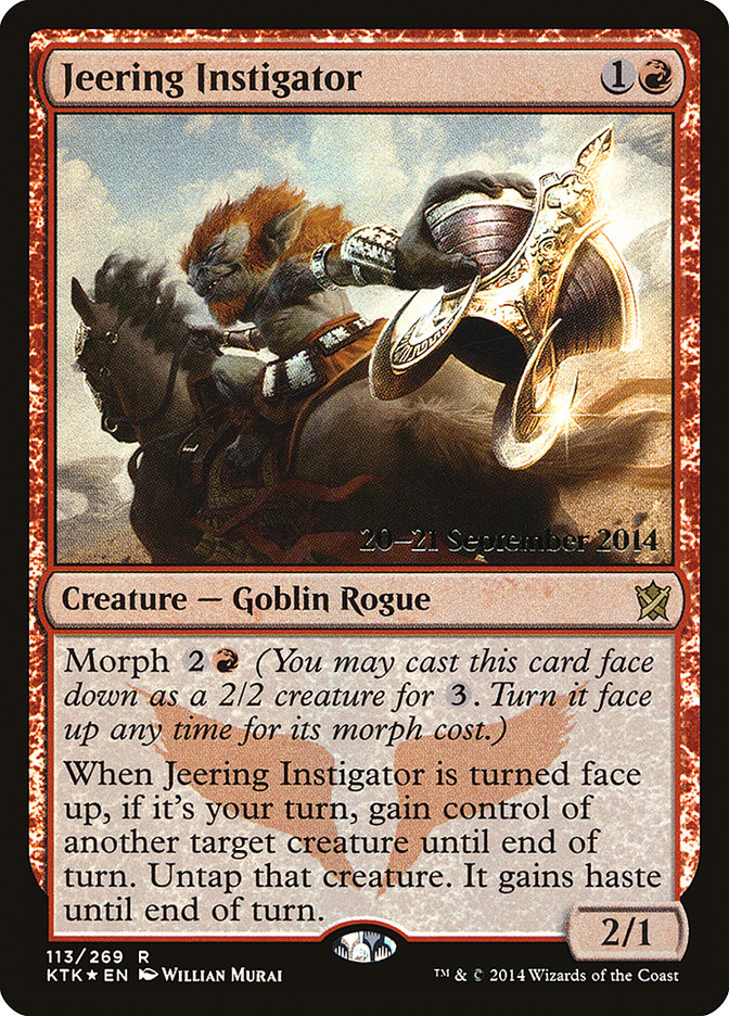 Jeering Instigator [Khans of Tarkir Prerelease Promos] | I Want That Stuff Brandon