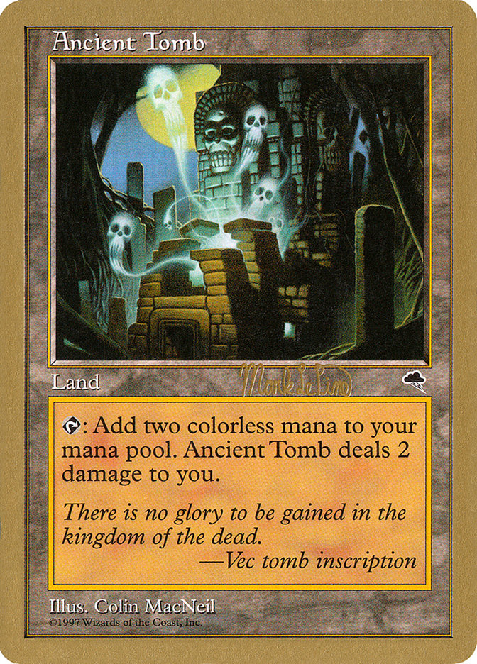 Ancient Tomb (Mark Le Pine) [World Championship Decks 1999] | I Want That Stuff Brandon