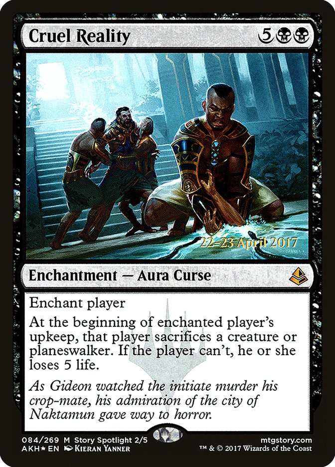 Cruel Reality [Amonkhet Prerelease Promos] | I Want That Stuff Brandon