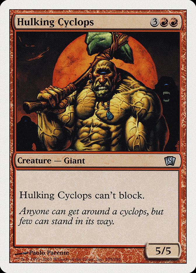 Hulking Cyclops [Eighth Edition] | I Want That Stuff Brandon