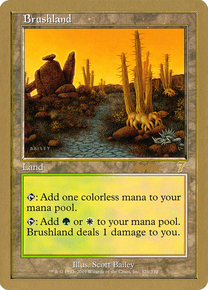 Brushland (Brian Kibler) [World Championship Decks 2002] | I Want That Stuff Brandon