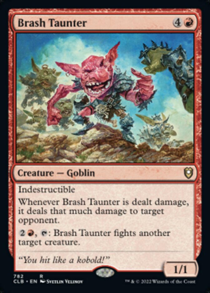 Brash Taunter [Commander Legends: Battle for Baldur's Gate] | I Want That Stuff Brandon