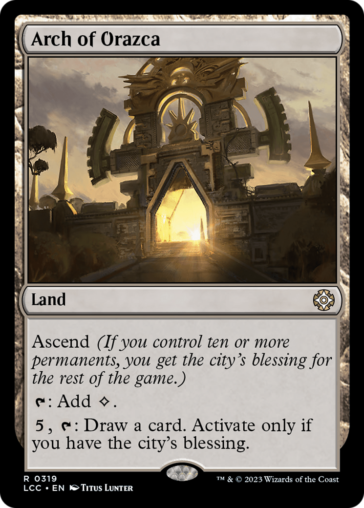 Arch of Orazca [The Lost Caverns of Ixalan Commander] | I Want That Stuff Brandon