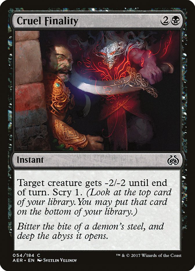 Cruel Finality [Aether Revolt] | I Want That Stuff Brandon