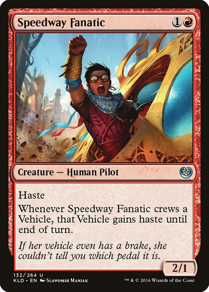 Speedway Fanatic [Kaladesh] | I Want That Stuff Brandon