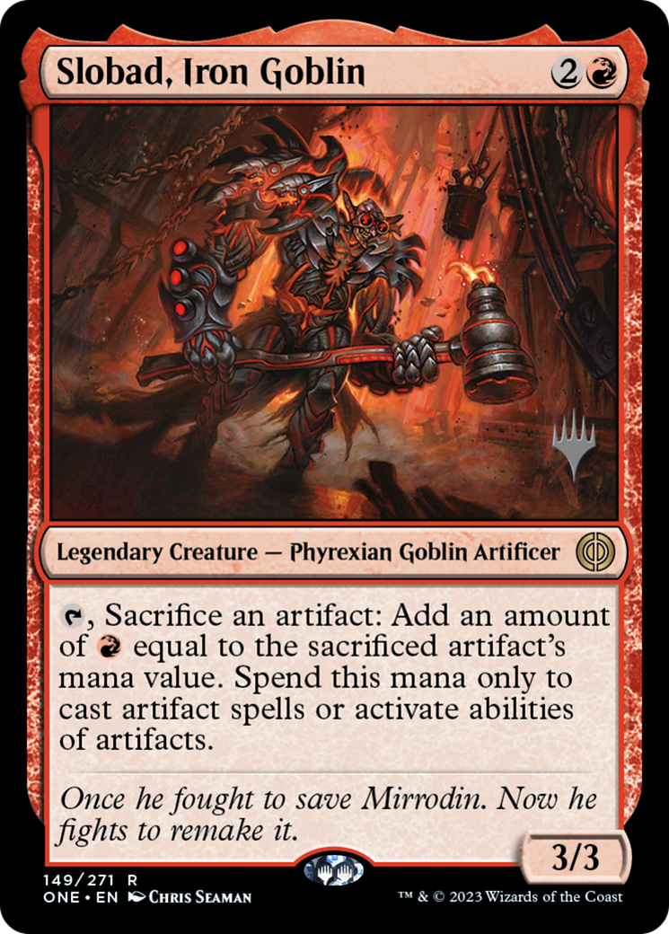 Slobad, Iron Goblin (Promo Pack) [Phyrexia: All Will Be One Promos] | I Want That Stuff Brandon