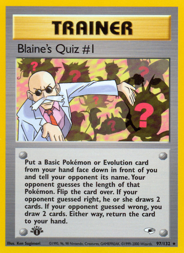 Blaine's Quiz #1 (97/132) [Gym Heroes 1st Edition] | I Want That Stuff Brandon