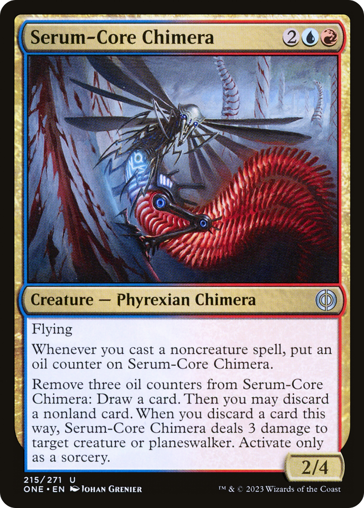 Serum-Core Chimera [Phyrexia: All Will Be One] | I Want That Stuff Brandon