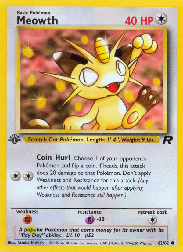 Meowth (62/82) [Team Rocket 1st Edition] | I Want That Stuff Brandon