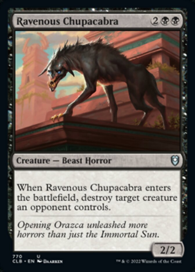 Ravenous Chupacabra [Commander Legends: Battle for Baldur's Gate] | I Want That Stuff Brandon