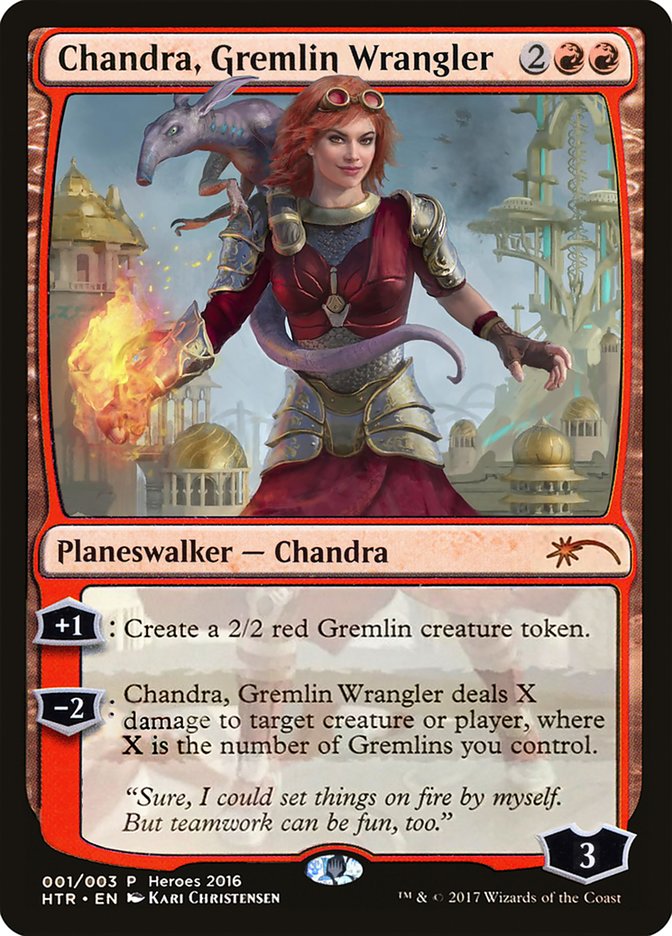 Chandra, Gremlin Wrangler [Heroes of the Realm] | I Want That Stuff Brandon