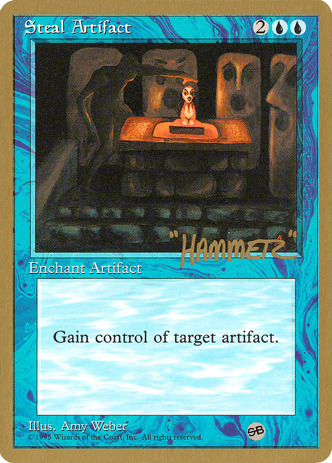 Steal Artifact (Shawn "Hammer" Regnier) (SB) [Pro Tour Collector Set] | I Want That Stuff Brandon