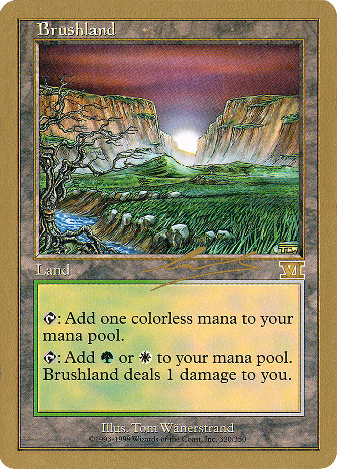 Brushland (Nicolas Labarre) [World Championship Decks 2000] | I Want That Stuff Brandon