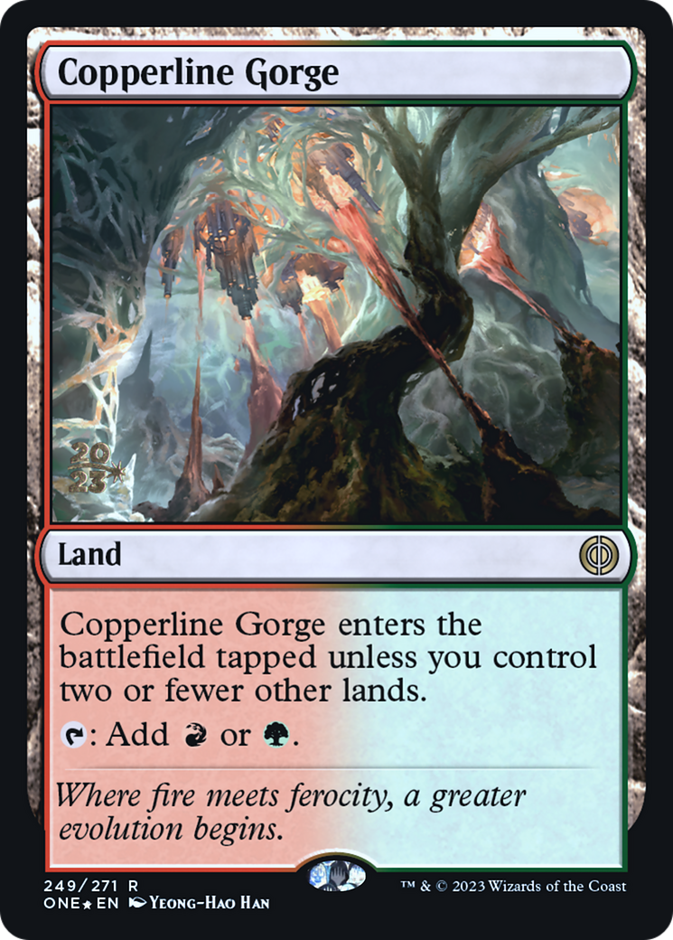 Copperline Gorge [Phyrexia: All Will Be One Prerelease Promos] | I Want That Stuff Brandon