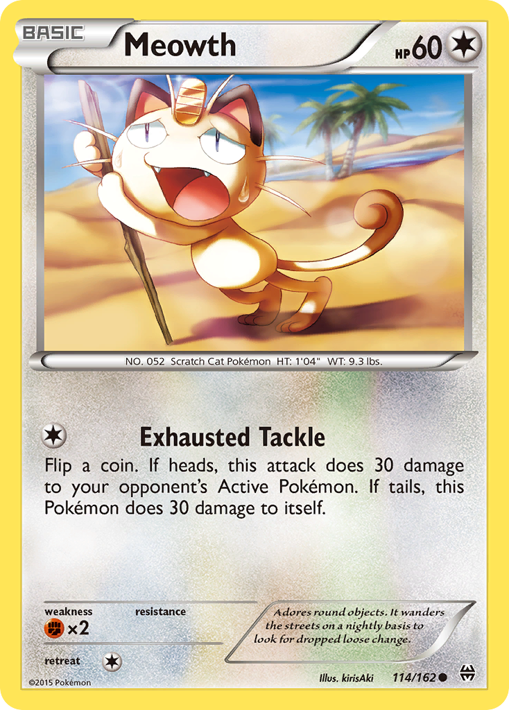 Meowth (114/162) [XY: BREAKthrough] | I Want That Stuff Brandon