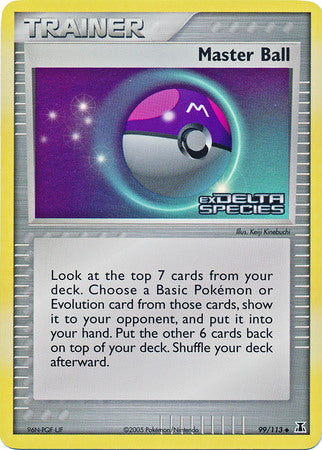 Master Ball (99/113) (Stamped) [EX: Delta Species] | I Want That Stuff Brandon