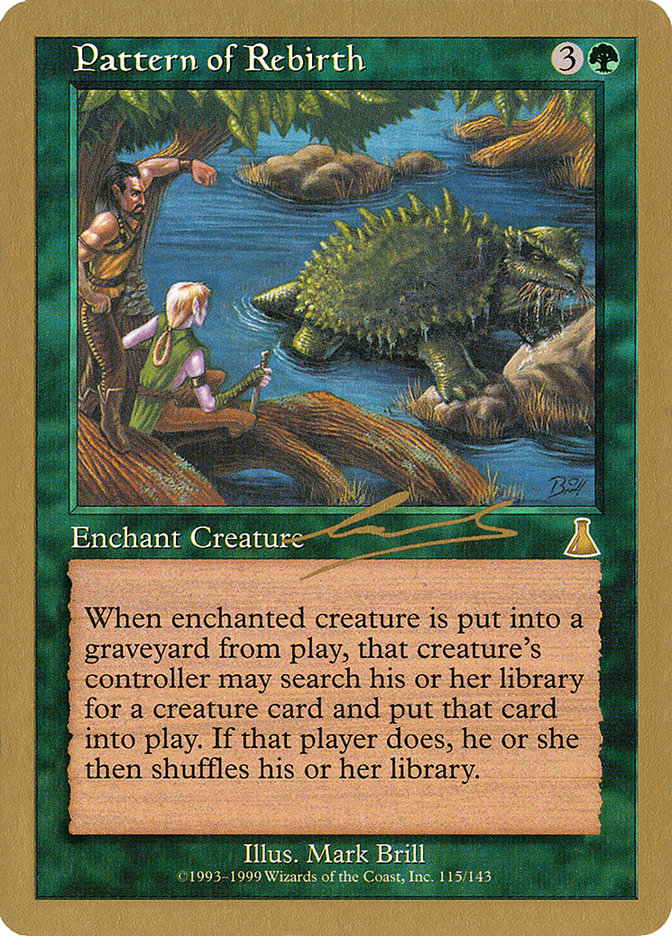 Pattern of Rebirth (Nicolas Labarre) [World Championship Decks 2000] | I Want That Stuff Brandon