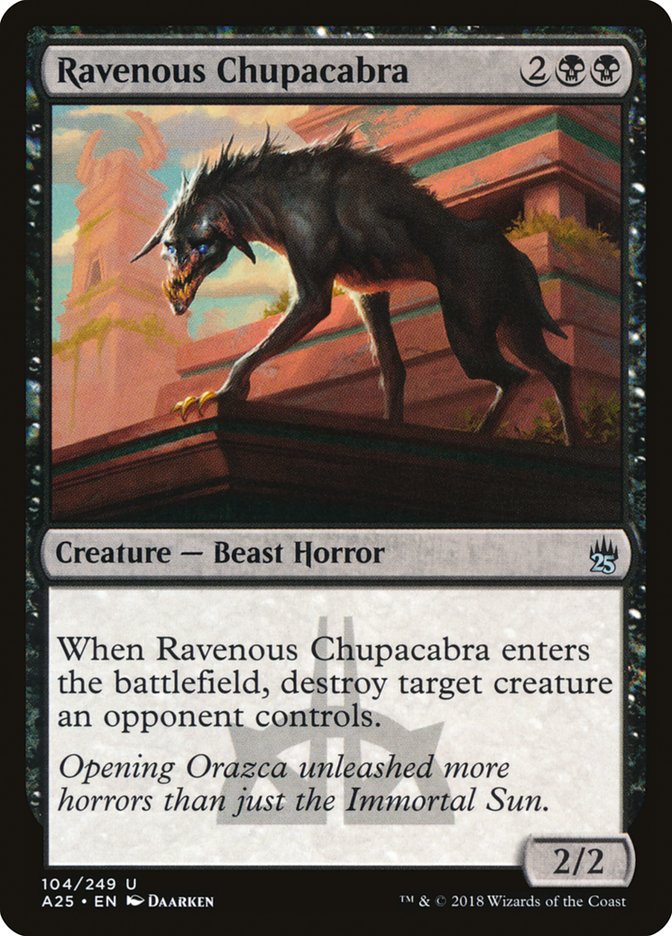 Ravenous Chupacabra [Masters 25] | I Want That Stuff Brandon
