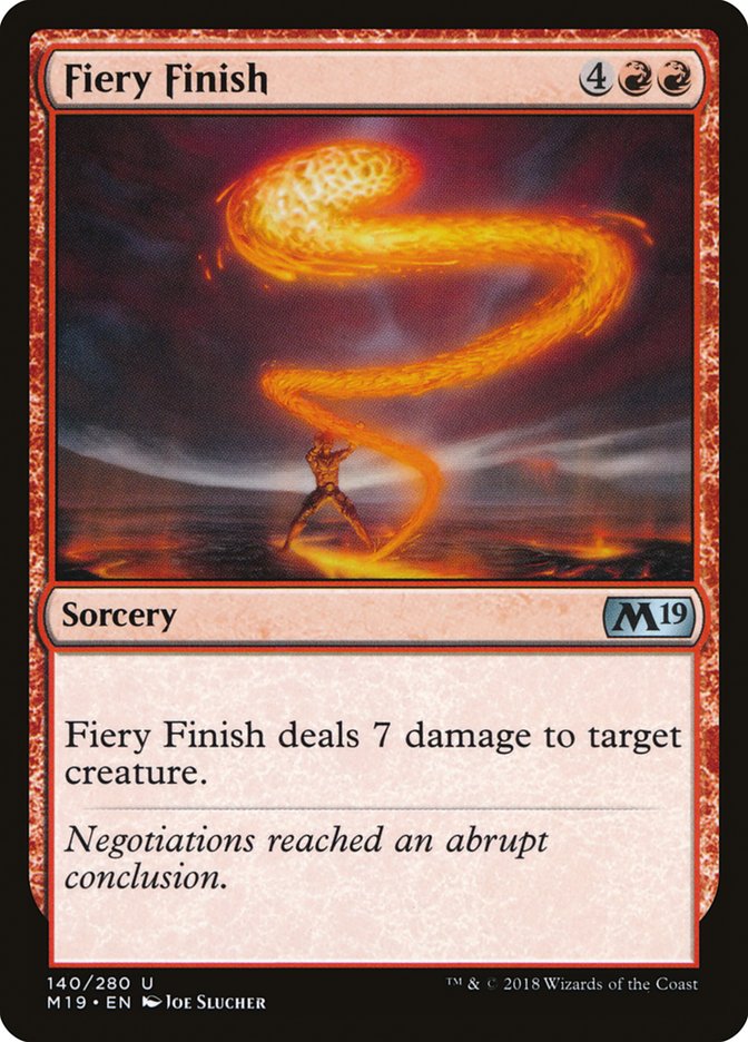 Fiery Finish [Core Set 2019] | I Want That Stuff Brandon