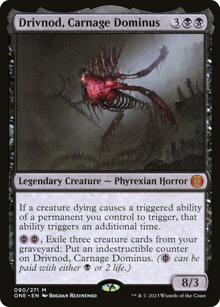 Drivnod, Carnage Dominus [Phyrexia: All Will Be One] | I Want That Stuff Brandon