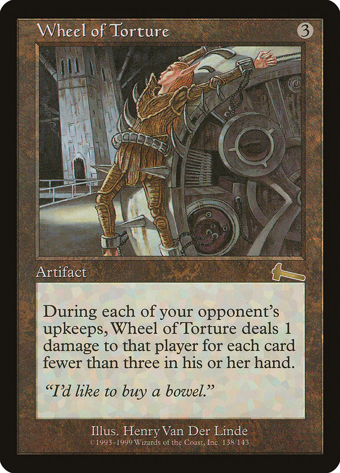 Wheel of Torture [Urza's Legacy] | I Want That Stuff Brandon