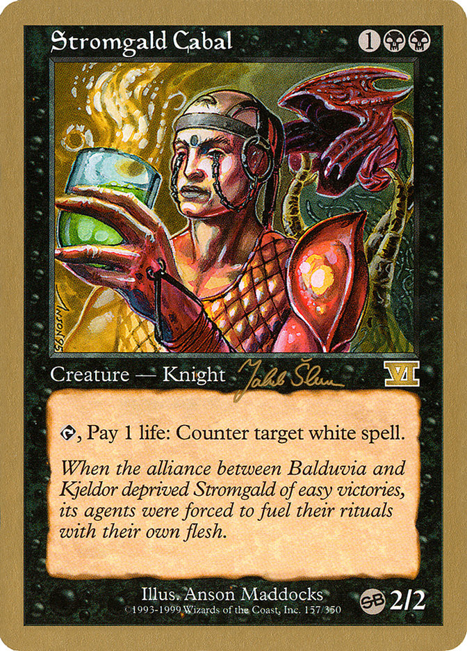 Stromgald Cabal (Jakub Slemr) (SB) [World Championship Decks 1999] | I Want That Stuff Brandon