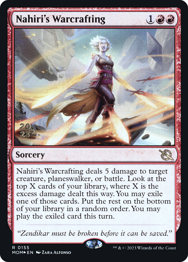 Nahiri's Warcrafting [March of the Machine Prerelease Promos] | I Want That Stuff Brandon