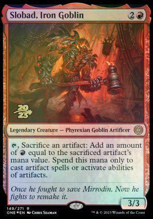 Slobad, Iron Goblin [Phyrexia: All Will Be One Prerelease Promos] | I Want That Stuff Brandon