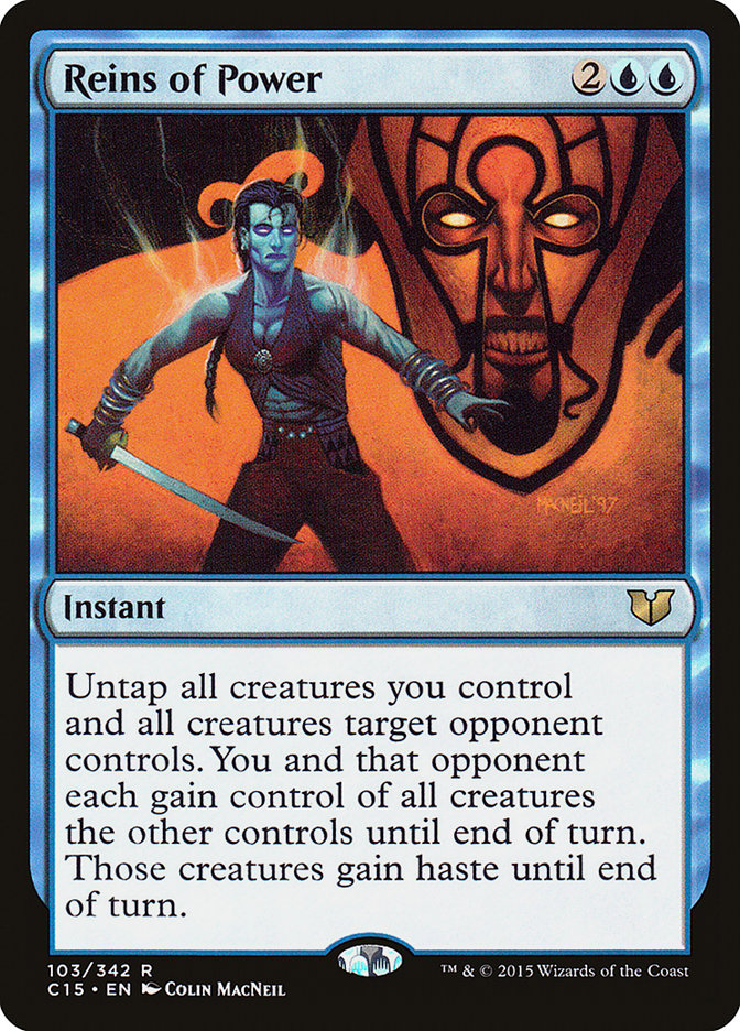 Reins of Power [Commander 2015] | I Want That Stuff Brandon