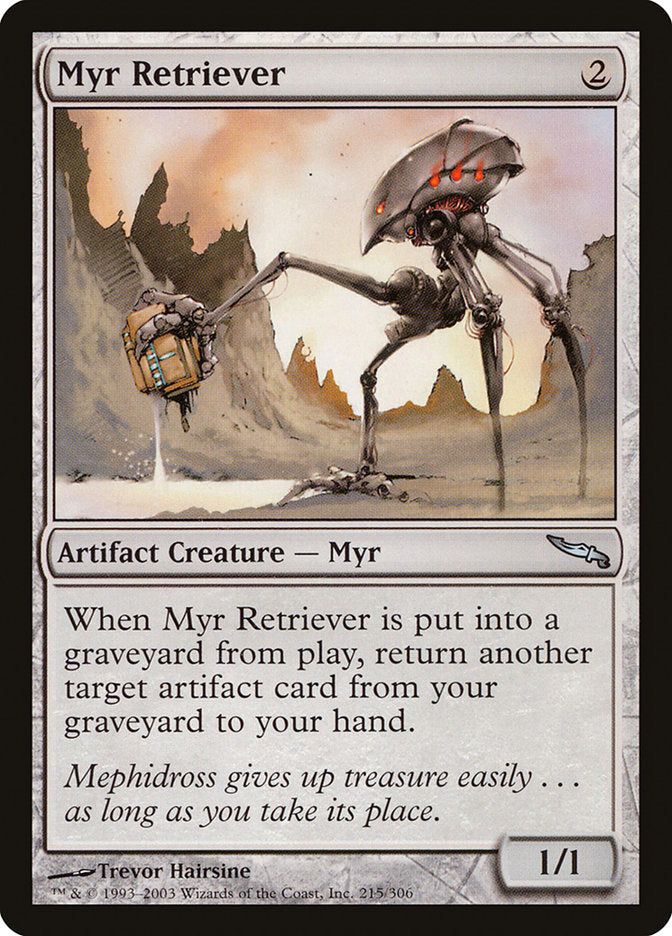 Myr Retriever [Mirrodin] | I Want That Stuff Brandon