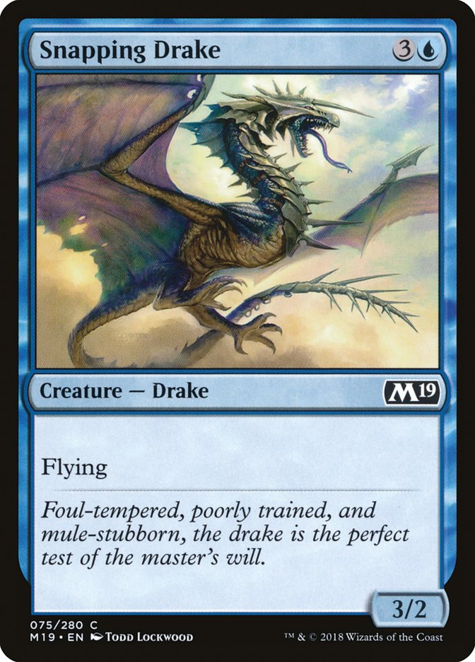 Snapping Drake [Core Set 2019] | I Want That Stuff Brandon