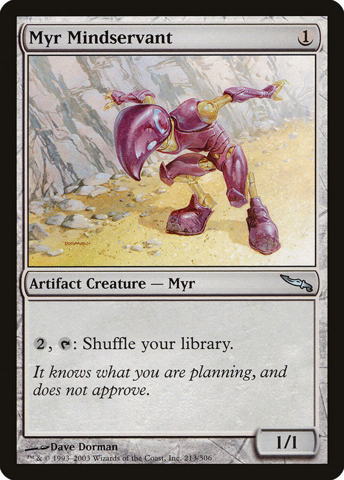 Myr Mindservant [Mirrodin] | I Want That Stuff Brandon