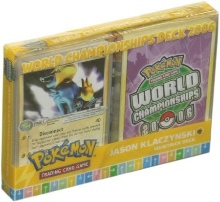 2006 World Championships Deck (Mewtrick - Jason Klaczynski) | I Want That Stuff Brandon
