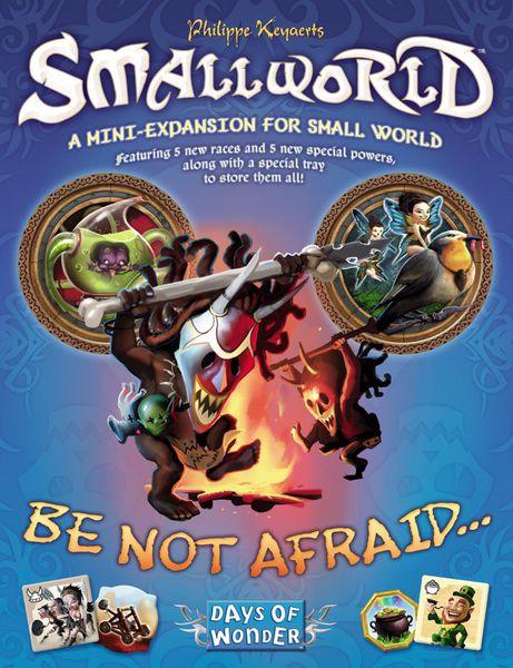 Small World: Be Not Afraid... | I Want That Stuff Brandon