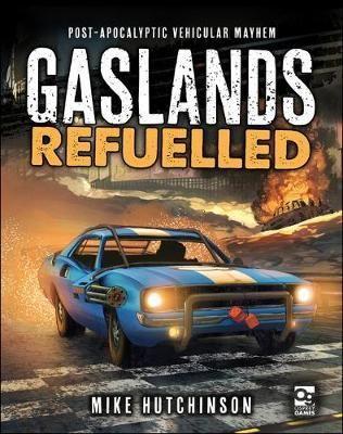 Gaslands: Refuelled HC | I Want That Stuff Brandon